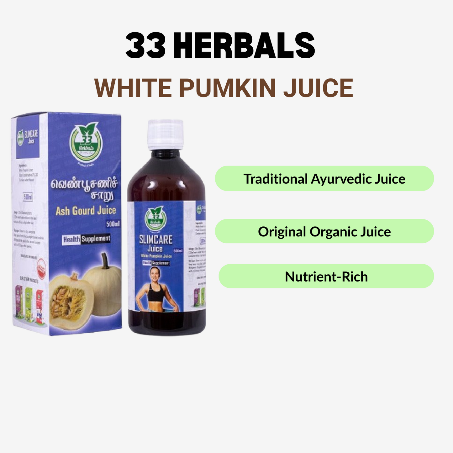 33 Herbals White Pumkin Juice( Ven Poosani) - 500 ml