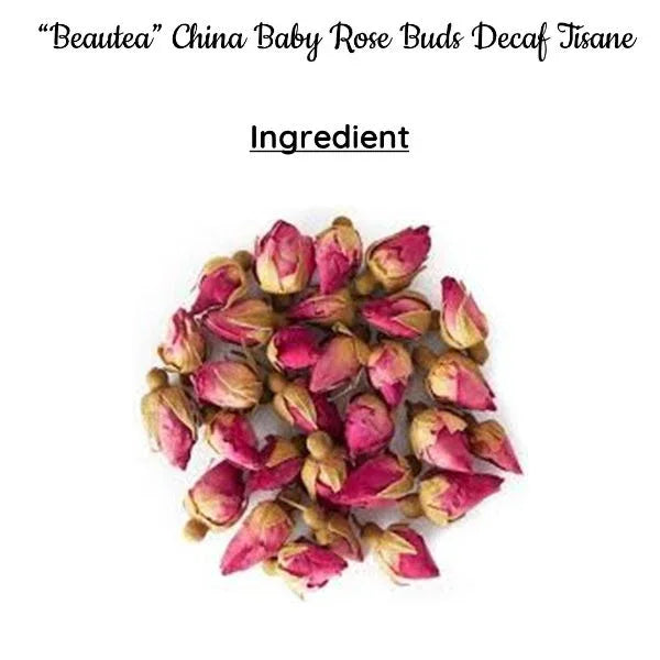 Beautea China Baby Rose Buds Decaf Tisane Cold & Hot Brew | Makes 25 Cups - Orgoshops