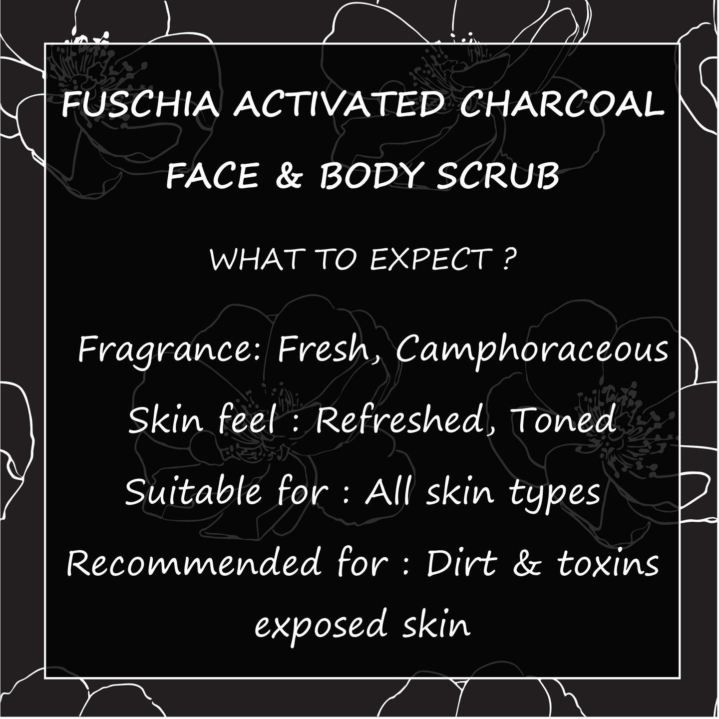Fuschia - Activated Charcoal - Face & Body Detoxifying Scrub -100g