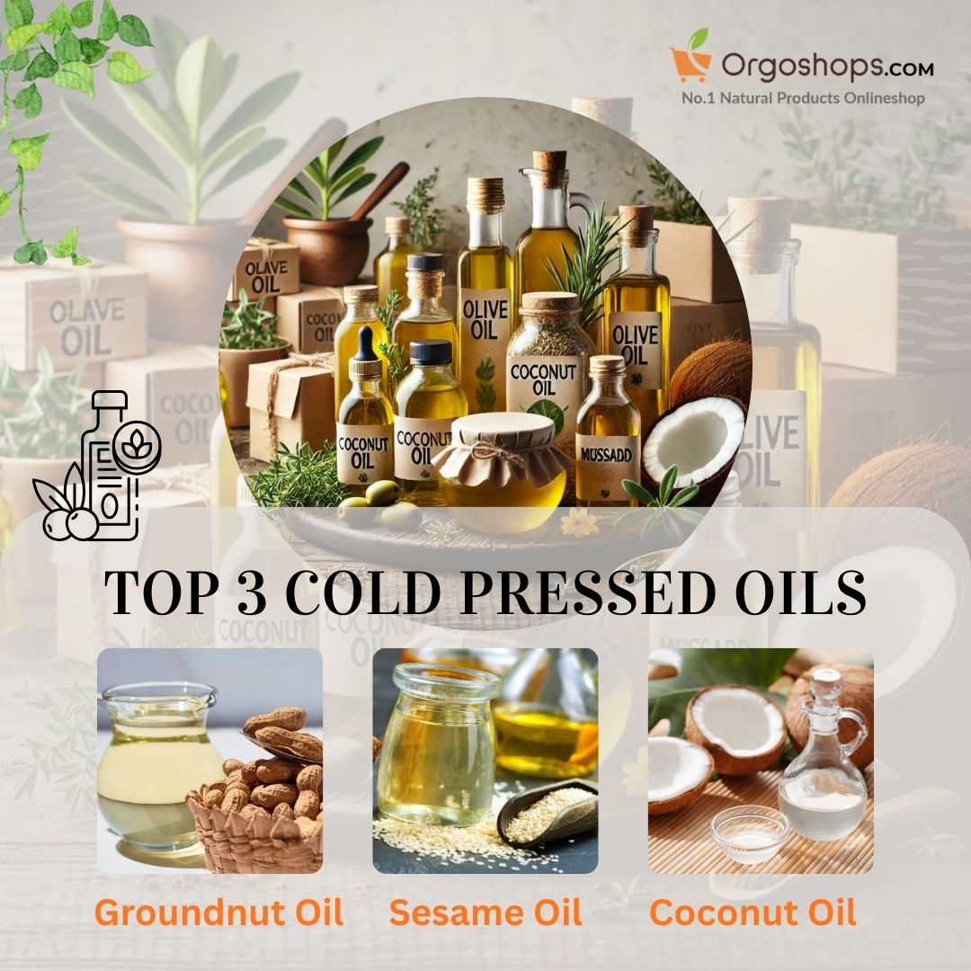 Top 3 Cold Pressed Oil
