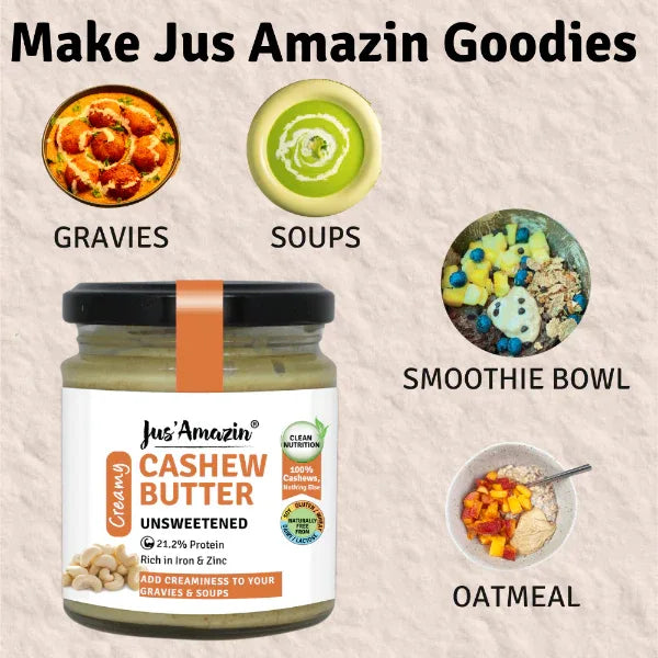 Jus Amazin Creamy Cashew Butter – Unsweetened (200g) | 100% Cashewnuts - Orgoshops
