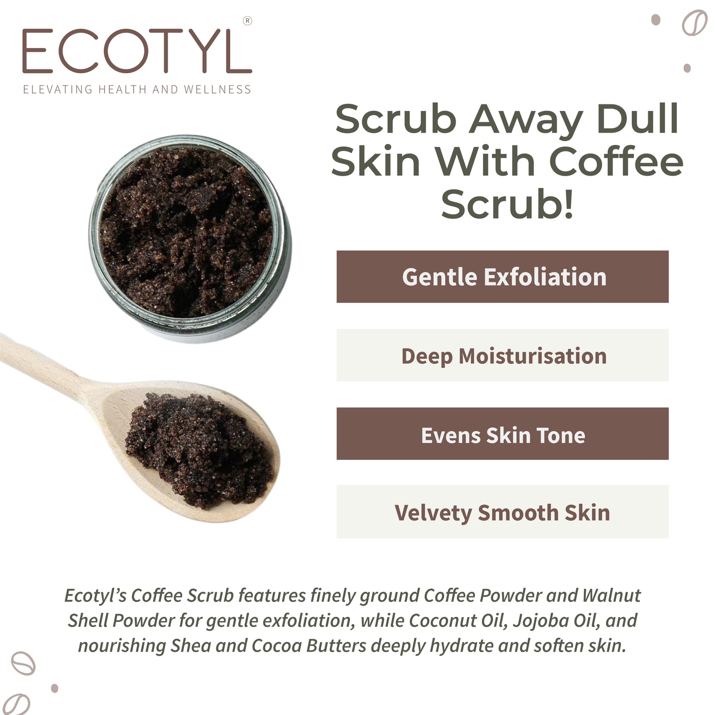 Ecotyl Natural Coffee Body Scrub | For Gentle Exfoliation | No Silicones & Mineral Oil  - 100g