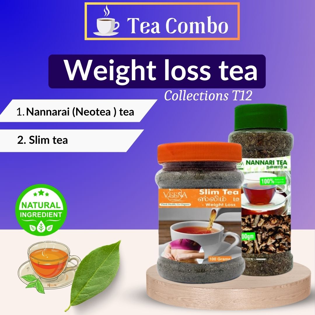 Weight Loss Tea Collections T12 | Combo of Slim Tea – 100 g , Nannarai Tea – 100g | Veena Products
